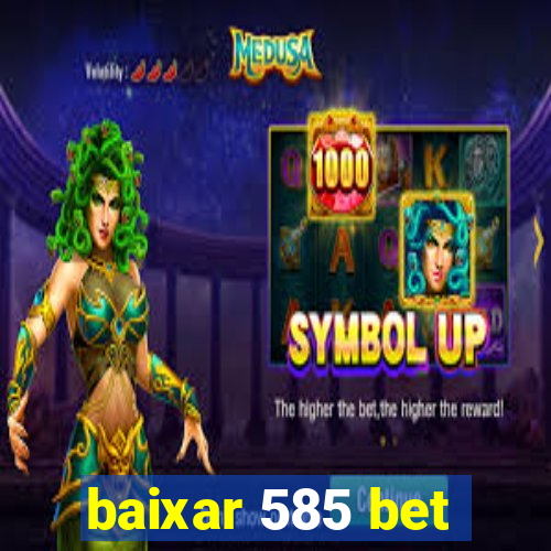 baixar 585 bet